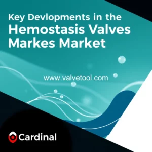 Read more about the article Key Developments in the Hemostasis Valves Market : Innovations  Trends  and Market Insights for 2024  Cardinal Courier